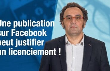 Une publication sur Facebook peut justifier un licenciement !